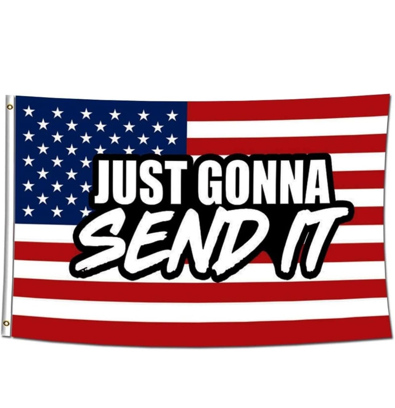 Just Gonna Send It 3' x 5' Flag